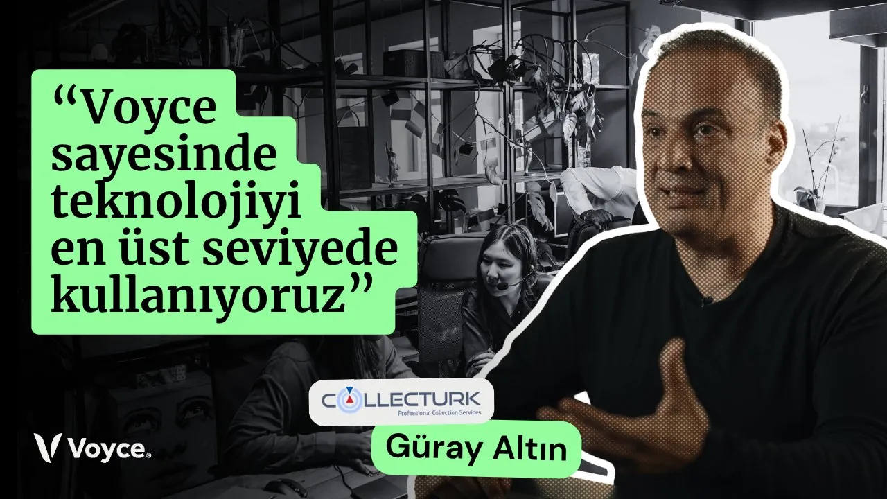 Collecturk'ten Güray Altın: Voyce sayesinde teknolojiyi en üst seviyede kullanıyoruz.
